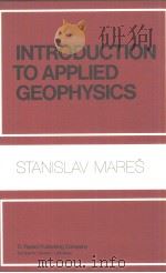INTRODUCTION TO APPLIED GEOPHYSICS     PDF电子版封面  902771424X   