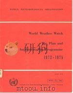 WORLD WEATHER WATCH  The Plan and Implementation Programme  1972-1975（JULY 1971）     PDF电子版封面     
