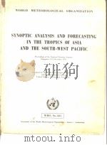SYNOPTIC ANALYSIS AND FORECASTING IN THE TROPICS OF ASIA AND THE SOUTH-WEST PACIFIC     PDF电子版封面     
