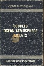 COUPLED OCEAN-ATMOSPHERE MODELS     PDF电子版封面  0444424865   