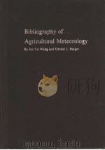 Bibliography of AGRICULTURAL METEOROLOGY     PDF电子版封面     