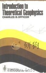 Introduction to Theoretical Geophysics Charles B.Officer（ PDF版）