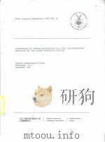 COMPENDIUM OF MARINE METEOROLOGICAL AND OCEANOGRAPHIC PRODUCTS OF THE OCEAN PRODUCTS CENTER     PDF电子版封面     