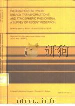 INTERACTIONS BETWEEN ENERGY TRANSFORMATIONS AND ATMOSPHERIC PHENOMENA.A SURVEY OF RECENT RESEARCH.（ PDF版）