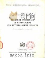 ABRIDGED FINAL REPORT OF THE TECHNICAL CONFERENCE OF HYDROLOGICAL AND METEOROLOGICAL SERVICES     PDF电子版封面     