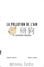 LA POLLUTION DE L'AIR N.DOTREPPE-GRICDSAFD     PDF电子版封面     