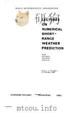 LECTURES ON NUMERICAL SHORT-RANGE WEATHER PREDICTION     PDF电子版封面     