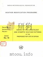 WEATHER MODIFICATION PROGRAMME  SURVEY OF THE CLIMATOLOGY AND SYNOPTIC WEATHER PATTERNS AT THE PROPO（ PDF版）