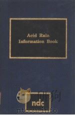 ACID RAIN INFORMATION BOOK     PDF电子版封面  0815508921   