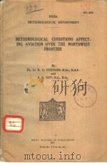METEOROLOGICAL CONDITIONS AFFECTING AVIATION OVER THE NORTHWEST FRONTIER     PDF电子版封面     