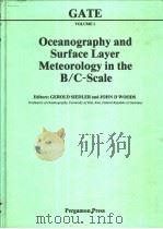 OCEANOGRAPHY AND SURFACE LAYER METEOROLOGY IN THE B/C SCALE     PDF电子版封面     