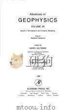 ADVANCES IN GEOPHYSICS VOLUME 28 Issues in Atmospheric and Oceanic Modeling Part B Weather Dynamics（ PDF版）