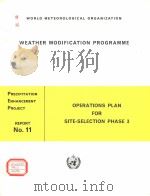 WEATHER MODIFICATION PROGRAMME  OPERATIONS PLAN FOR SITE-SELECTION PHASE 3（ PDF版）