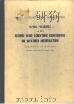 PAPERS PRESENTED AT THE SECOND WMO SCIENTIFIC CONFERENCE ON WEATHER MODIFICATION（ PDF版）