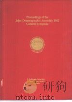 Proceedings of the Joint Oceanographic Assembly 1982 General Symposia     PDF电子版封面     