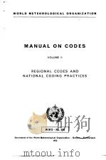 MANUAL ON CODES  VOLUME Ⅱ  REGIONAL CODES AND NATIONAL CODING TRACTICES  1972 edition     PDF电子版封面     