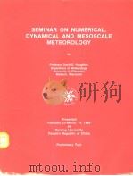 SEMINAR ON NUMERICAL，DYNAMICAL AND MESOSCALE METEOROLOGY     PDF电子版封面     