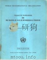 PROBLEM WORKBOOK FOR THE TRAINING OF CLASS Ⅲ METEOROLOGICAL PERSONNEL（ PDF版）
