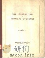 THE FORECASTING of TROPICAL CYCLONES     PDF电子版封面     