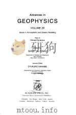 Advances in  GEOPHYSICS VOLUEM 28 Issues in Atmospherie and Oceanic Modeling Part A Climate Dynamics（ PDF版）