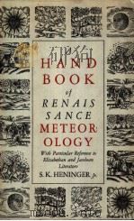 A HANDBOOK of RENAISSANCE METEOROLOGY With Particular Reference to Elizabethan and Jacobean Literatu（ PDF版）