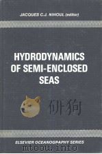 HYDRODYNAMICS OF SEMI-ENCLOSED SEAS     PDF电子版封面     