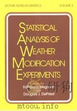 Statistical Analysis of Weather Modification Experiments     PDF电子版封面  0824711777   