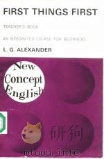 FIRST THINGS FIRST TEACHER'S BOOK     PDF电子版封面    L.G.ALEXANDER 