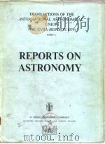 REPORTS ON ASTRONOMY     PDF电子版封面  9027710066  EDITH A.MULLER 