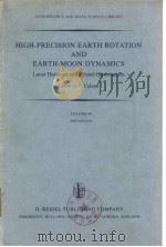 HIGH-PRECISION EARTH ROTATION AND EARTH -MOON DYNAMICS     PDF电子版封面  9027714053  O.CALAME 