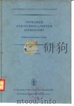 INFRARED AND SUBMILLIMETER ASTRONOMY     PDF电子版封面  902770791X  Giovanni G.Fazio 
