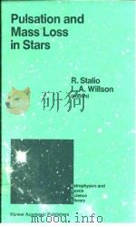 Pulsation and MASS Loss in Stars     PDF电子版封面  9027727708  R.Stalio  L.A.Willson 