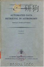 AUTOMATED DATA ERTRIEVAL IN ASTRONOMY     PDF电子版封面  9027714355  C.Jaschek and W.Heintz 