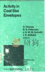 Activity in Cool Star Envelopes     PDF电子版封面  9027727066  O.Havnes  B.R.Pettersen  J.H.M 