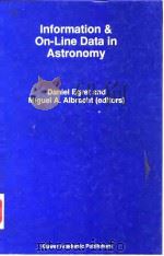 Information & On-Line Data in Astronomy     PDF电子版封面  0792336593  DANIEL EGRET  and  MIGUEL A.AL 
