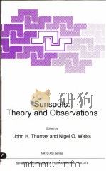 Sunspots:Theory and Observations     PDF电子版封面  0792318528  John H.Thomas and Nigel O.Weis 