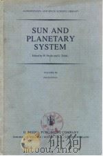 SUN AND PLANETARY SYSTEM     PDF电子版封面  9027714290  W.Fricke and G.Teleki 