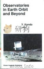 Observatories in Earth Orbit and Beyond     PDF电子版封面  0792311337  Y.Kondo 