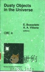 Dusty Objects in the Universe     PDF电子版封面  0792308638  E.Bussoletti  A.A.Vittone 