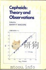 Cepheids:Theory and Observations     PDF电子版封面  0521300916  BARRYF.MADORE 