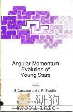 Angular Momentum Evolution of Young Stars     PDF电子版封面  079231316X  S.C.atalano and J.R.Srauffer 