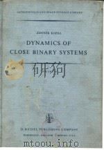 DYNAMICS OF CLOSE BINARY SYSTEMS（ PDF版）