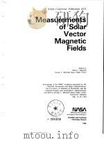Measurements of Solar Vector Magnetic Fields     PDF电子版封面    Mona J.Hagyard 
