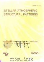STELLAR ATMOSPHERIC STRUCTURAL PATTERNS     PDF电子版封面    Richard N.Thomas 