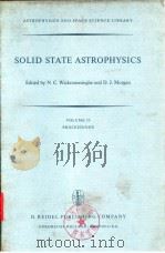 SOLID STATE ASTROPHYSICS     PDF电子版封面  9027706530  N.C.Wickramasinghe and D.J.Mor 