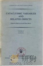 CATACLYSMIC VARIABLES AND RELATED OBJECTS     PDF电子版封面  902771570X   