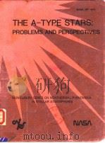 THE A-TYPE STARS:PROBLEMS AND PERSPECTIVES（ PDF版）