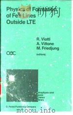 Physics of Formation of Fell Lines Outside LTE     PDF电子版封面  9027726264  R.Viotti  A.Vittone  M.Friedju 