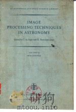 IMAGE PROCESSING TECHNIQUES IN ASTRONOMY     PDF电子版封面  9027706506  C.de Jager and H.Nieuwenhuijze 