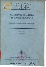 WAVE INSTABILITIES IN SPACE PLASMAS     PDF电子版封面  9027710287  P.J.Palmadesso and K.Papadopou 